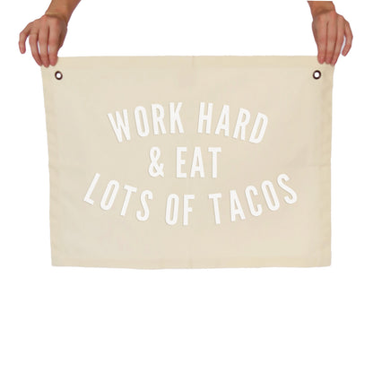 Work Hard & Eat Lots of Tacos Large Canvas Flag