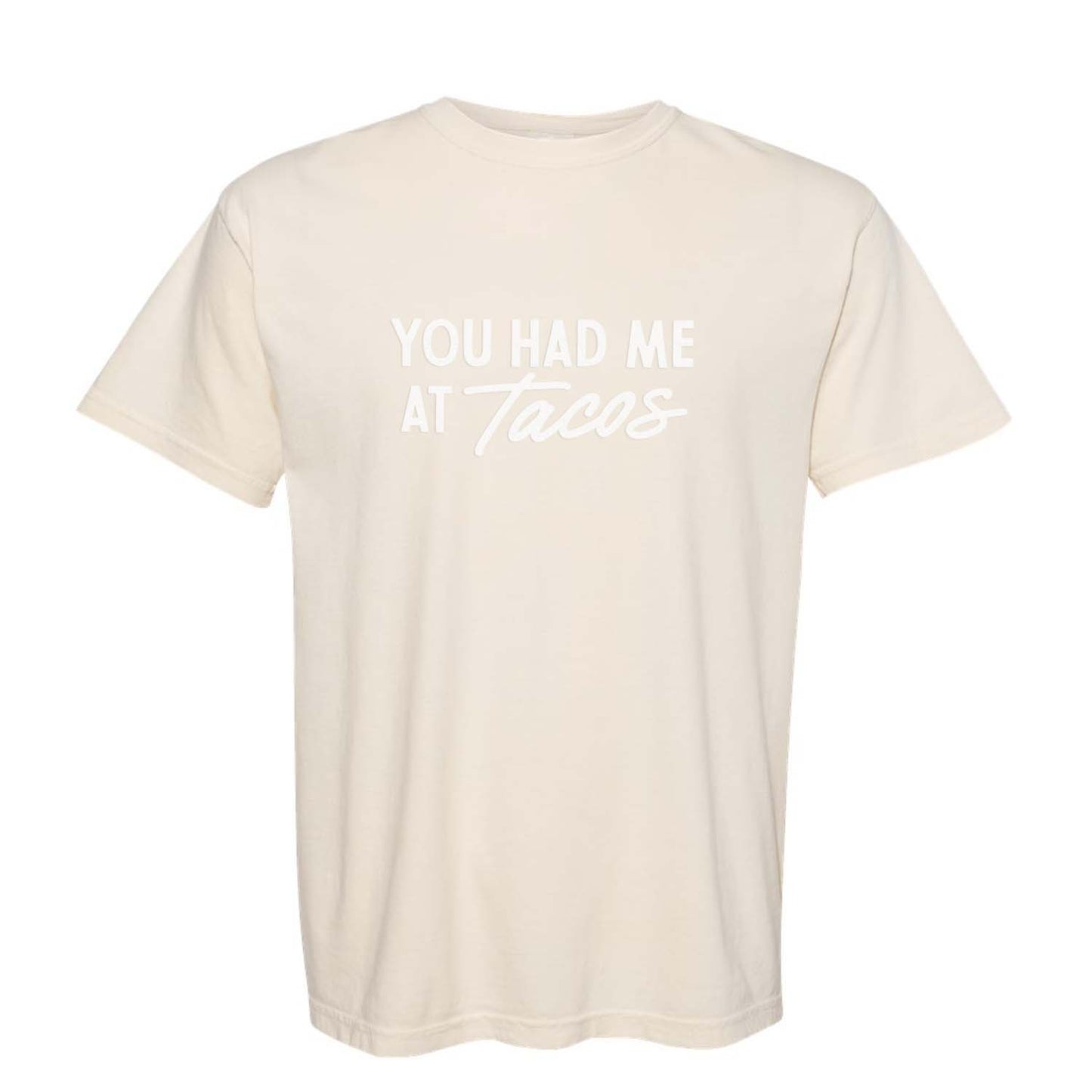 You Had Me at Tacos Washed Tee - Large Design