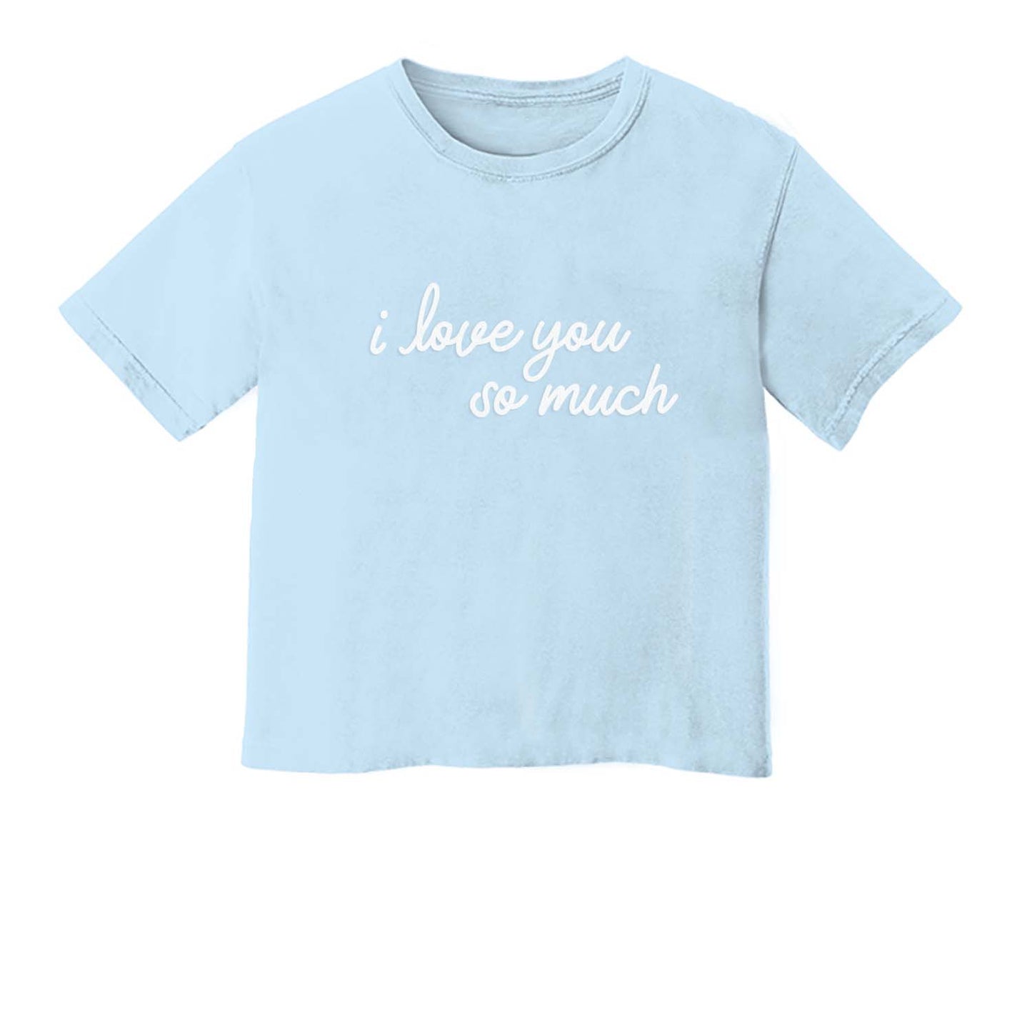 I Love You So Much Washed Tee - Large Design