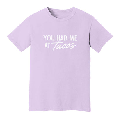 You Had Me at Tacos Washed Tee - Large Design