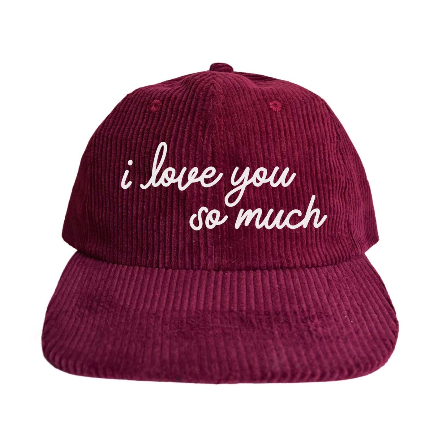 i love you so much Corduroy Cap