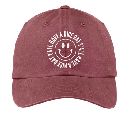 Smile Have a Nice Day Y'all Baseball Cap