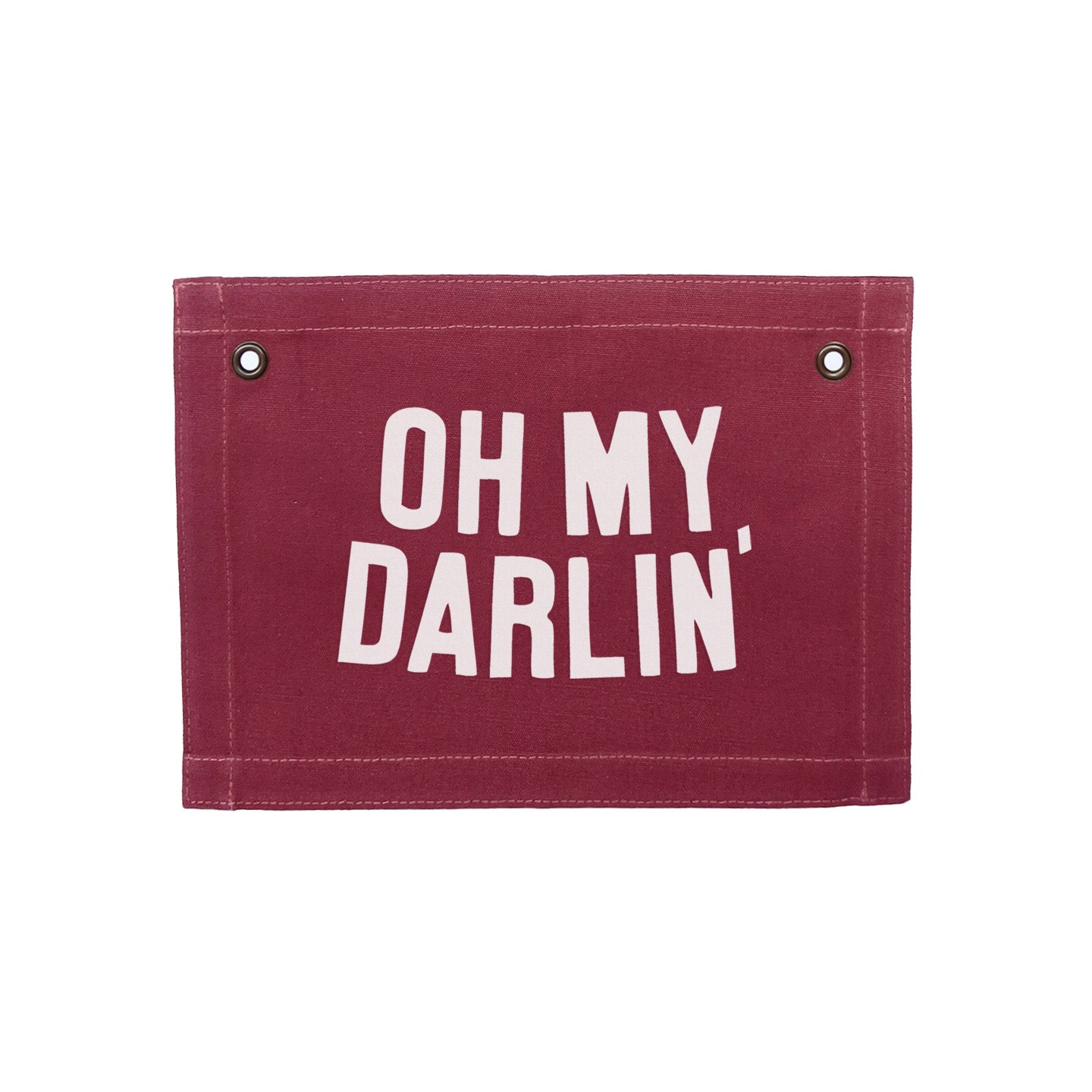 Oh My Darlin' Small Canvas Flag