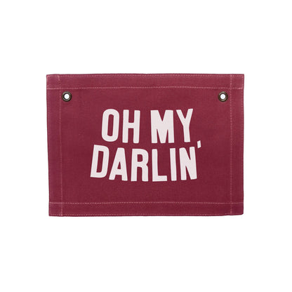 Oh My Darlin' Small Canvas Flag