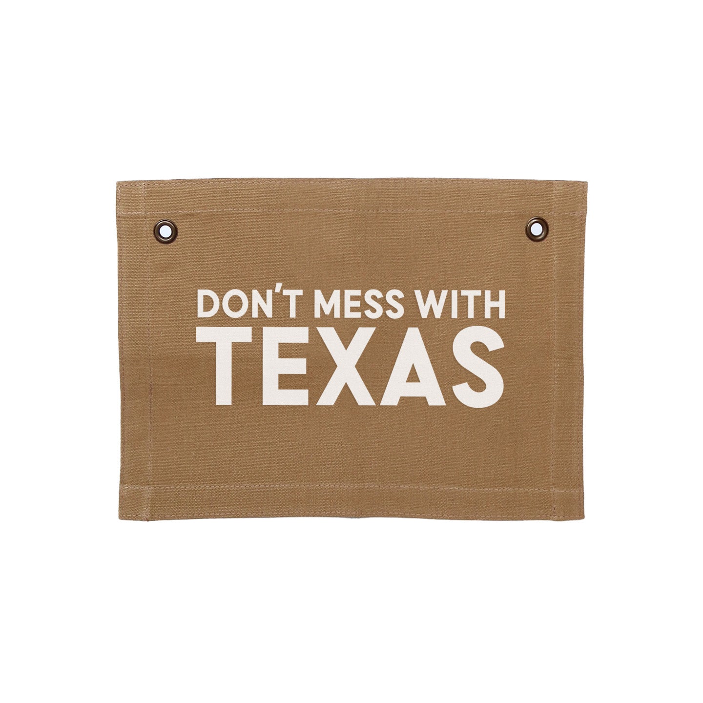Don't Mess With Texas Small Canvas Flag