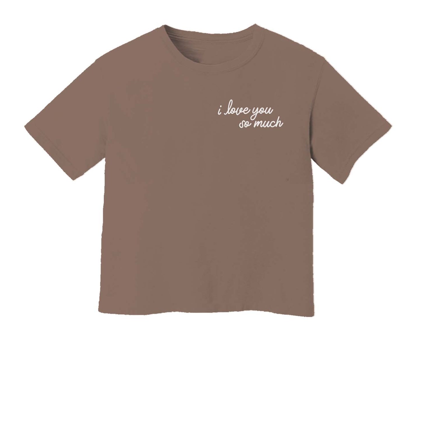 I Love You So Much Washed Tee - Small Design