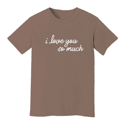I Love You So Much Washed Tee - Large Design