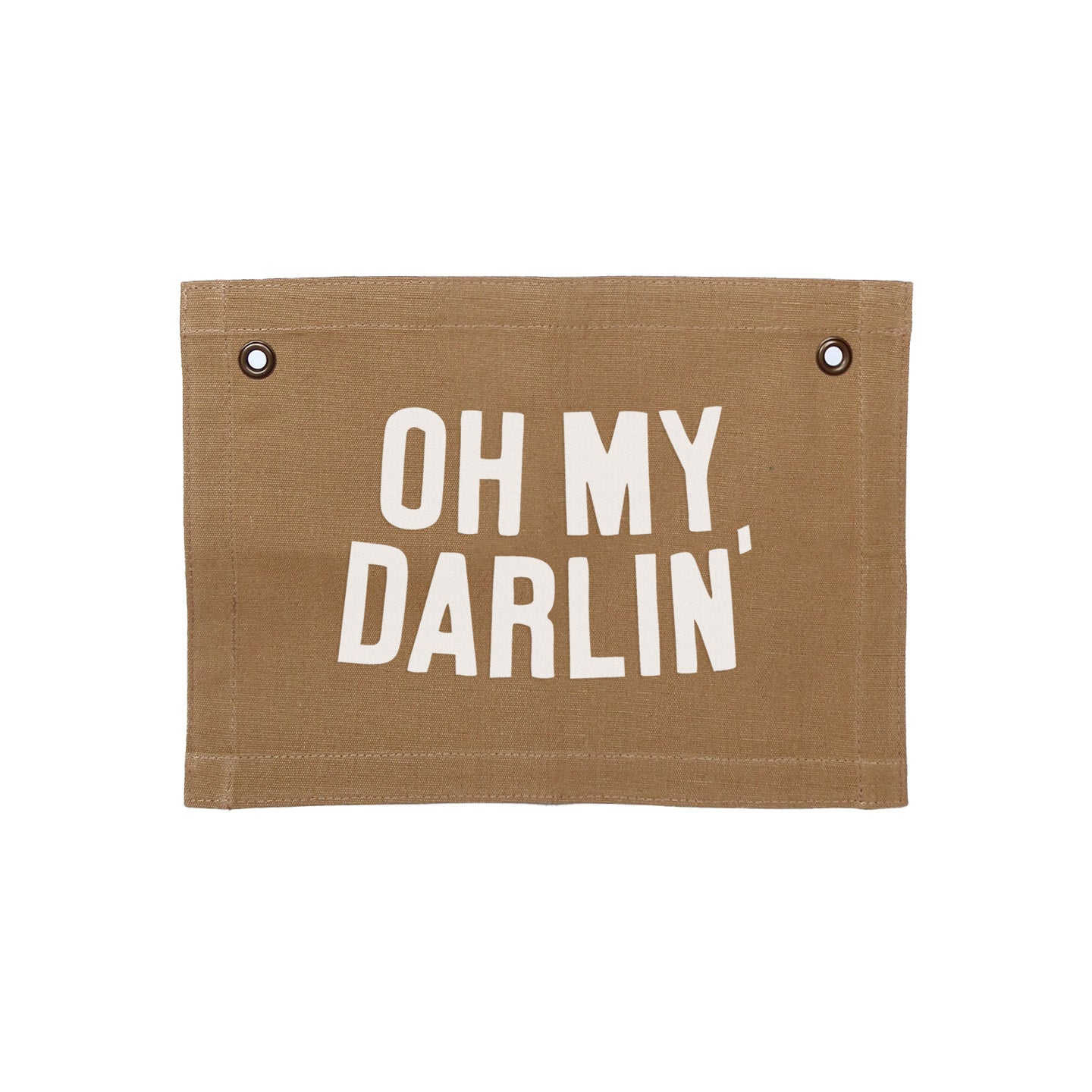 Oh My Darlin' Small Canvas Flag