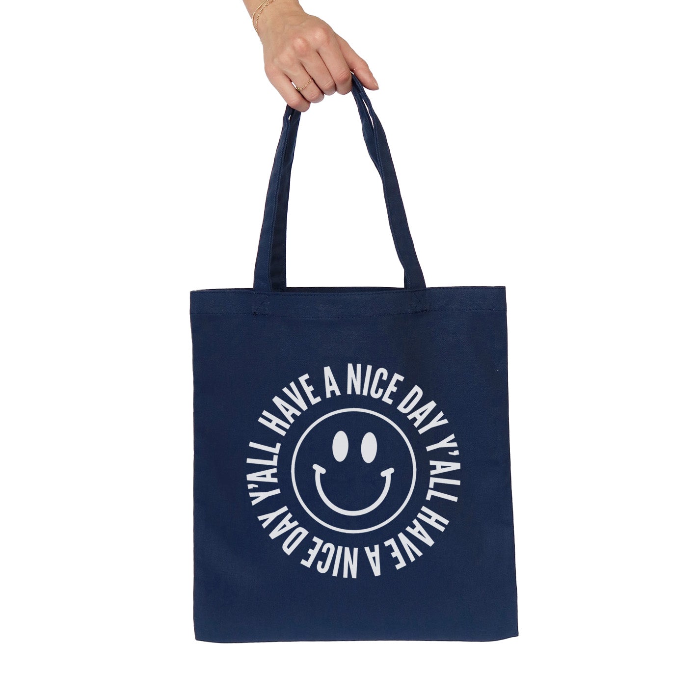 Smile Have a Nice Day Y'all Tote Bag