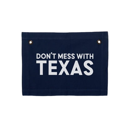 Don't Mess With Texas Small Canvas Flag