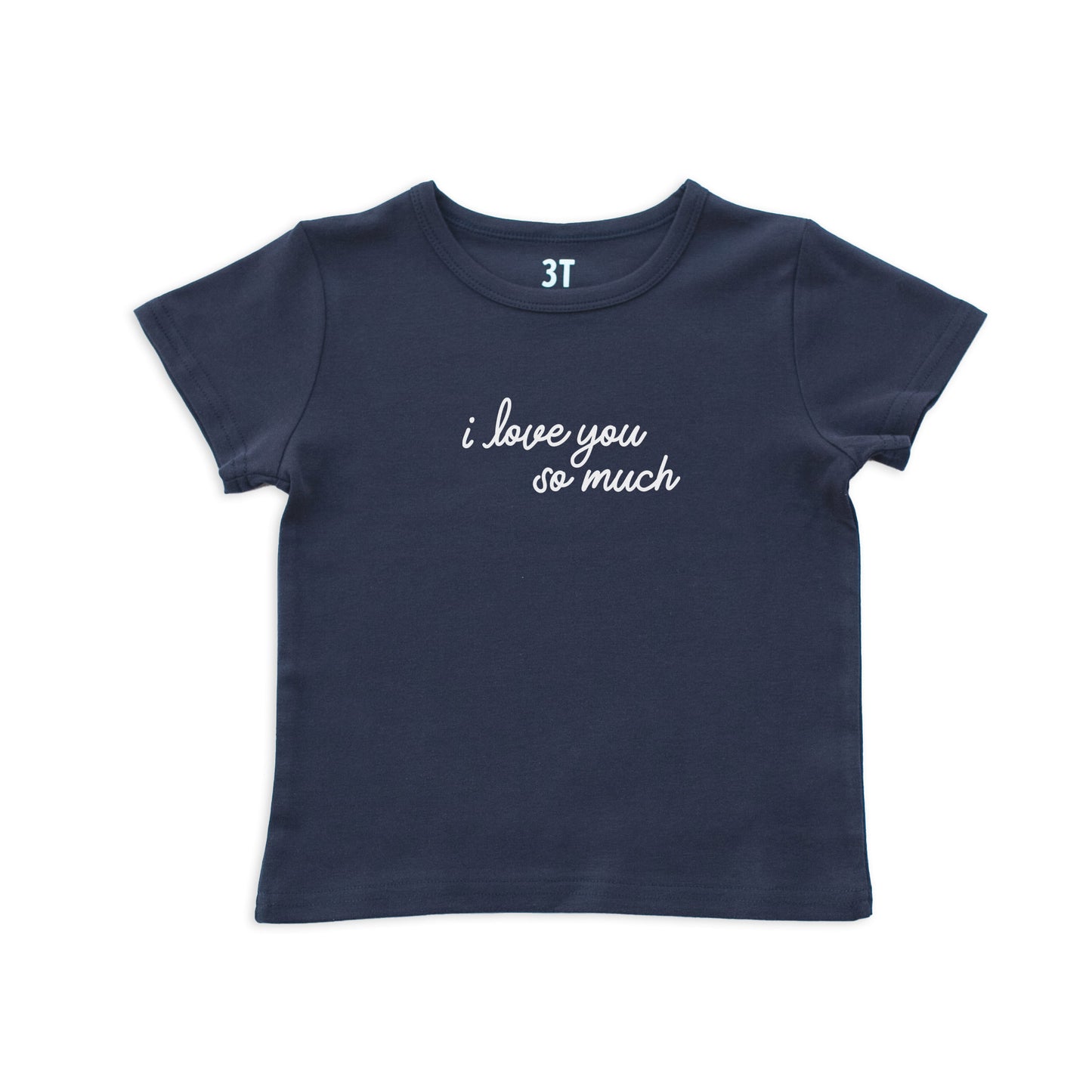 I Love You So Much Kids Tee
