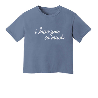 I Love You So Much Washed Tee - Large Design