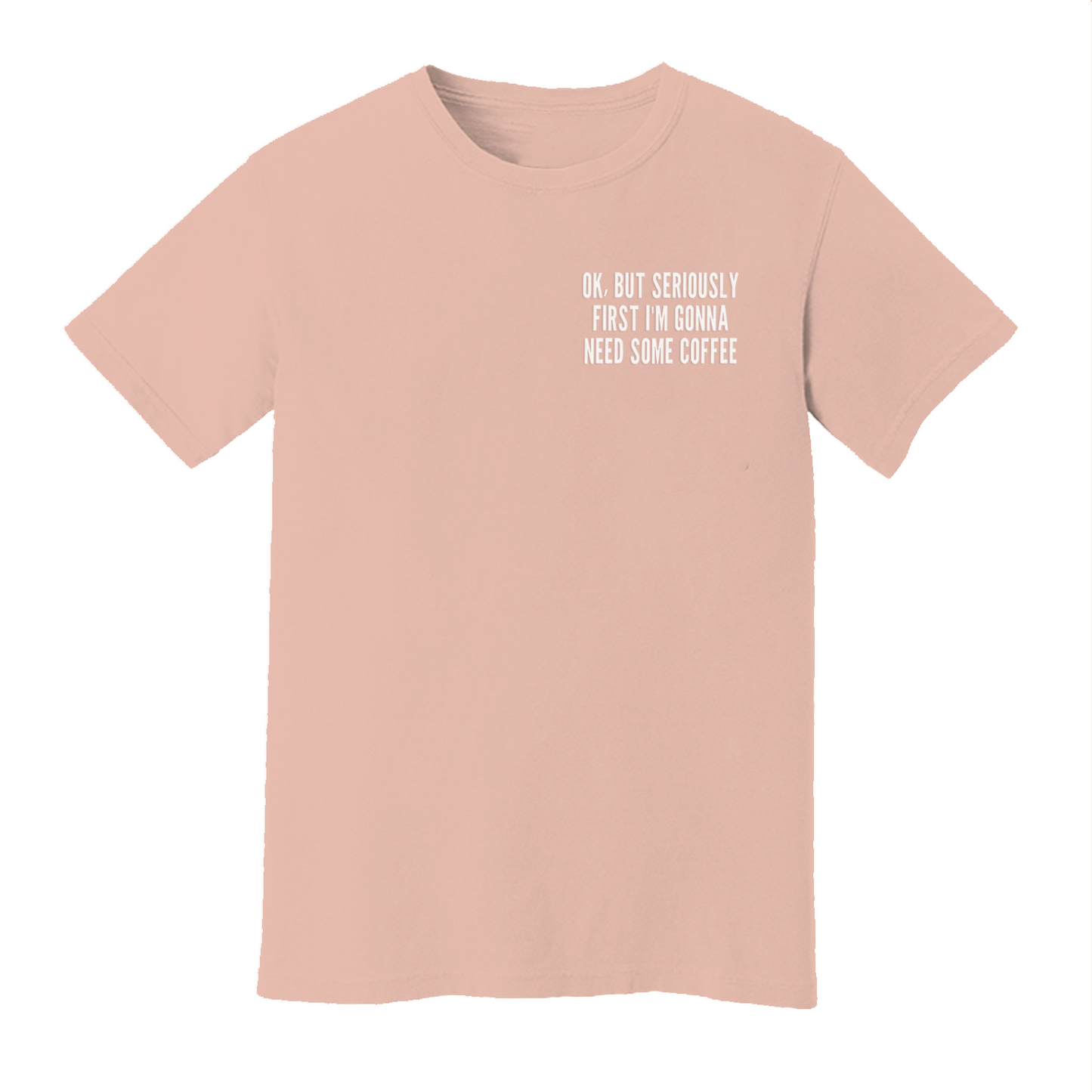 Ok But First Coffee Text Washed Tee