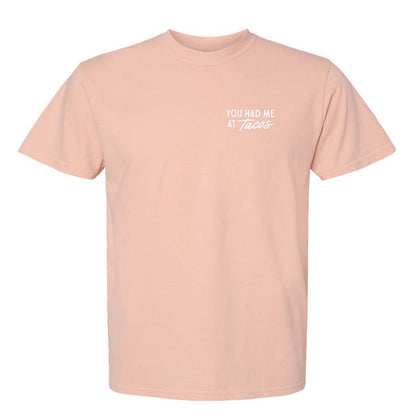 You Had Me at Tacos Washed Tee - Small Design