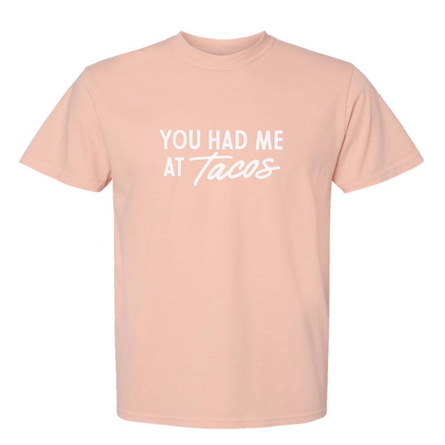 You Had Me at Tacos Washed Tee - Large Design