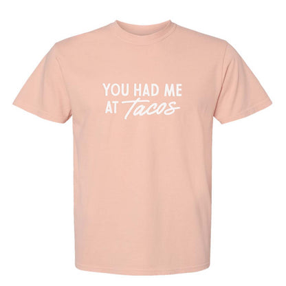 You Had Me at Tacos Washed Tee - Large Design