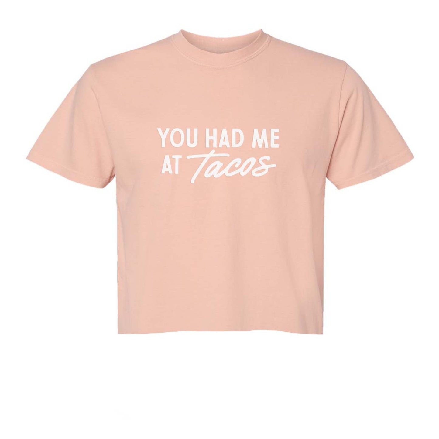 You Had Me at Tacos Washed Tee - Large Design