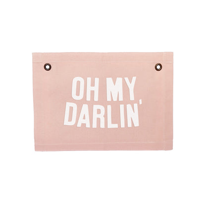 Oh My Darlin' Small Canvas Flag