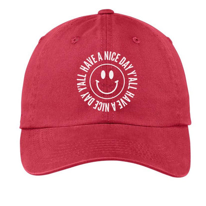 Smile Have a Nice Day Y'all Baseball Cap