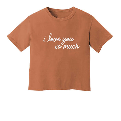 I Love You So Much Washed Tee - Large Design