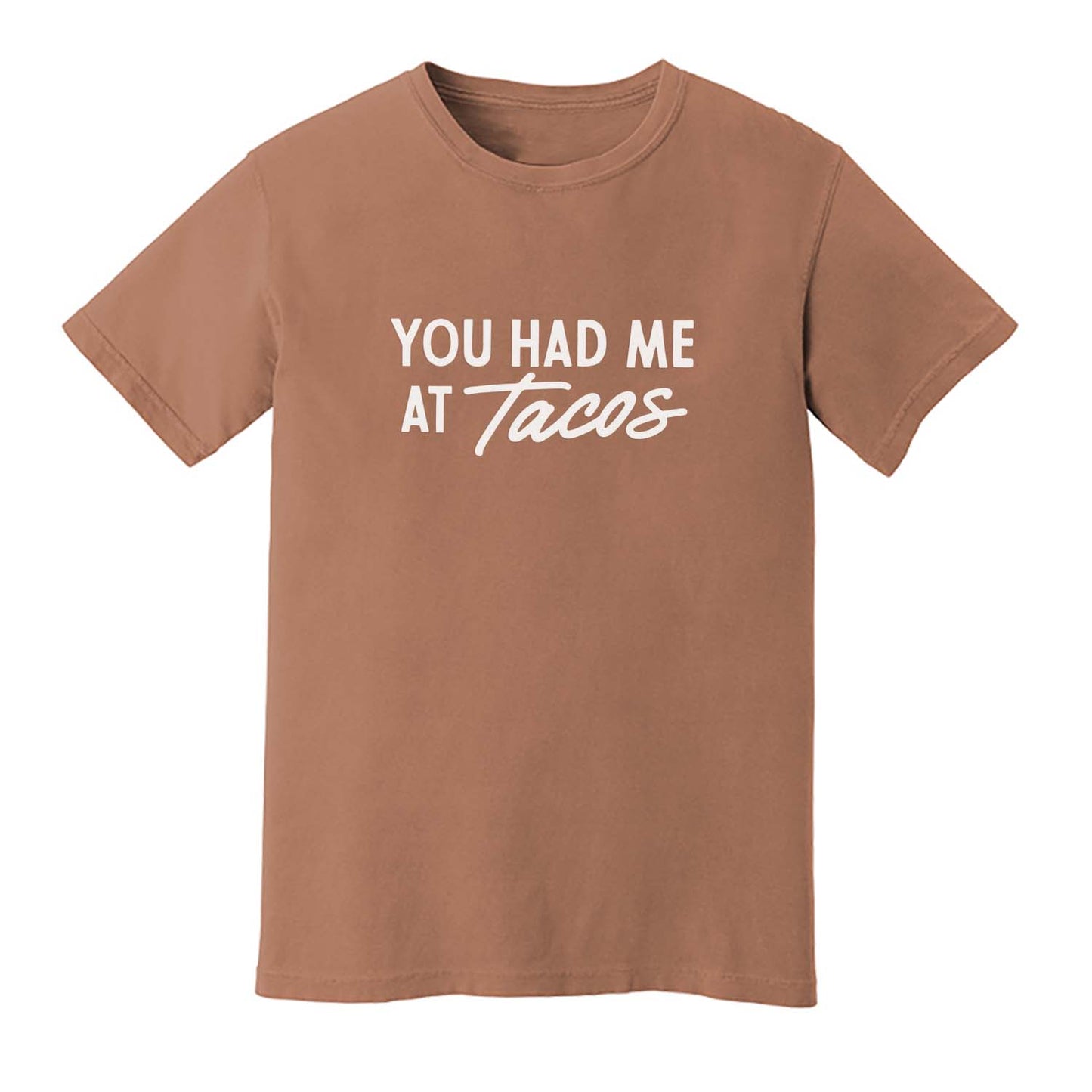 You Had Me at Tacos Washed Tee - Large Design