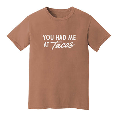 You Had Me at Tacos Washed Tee - Large Design