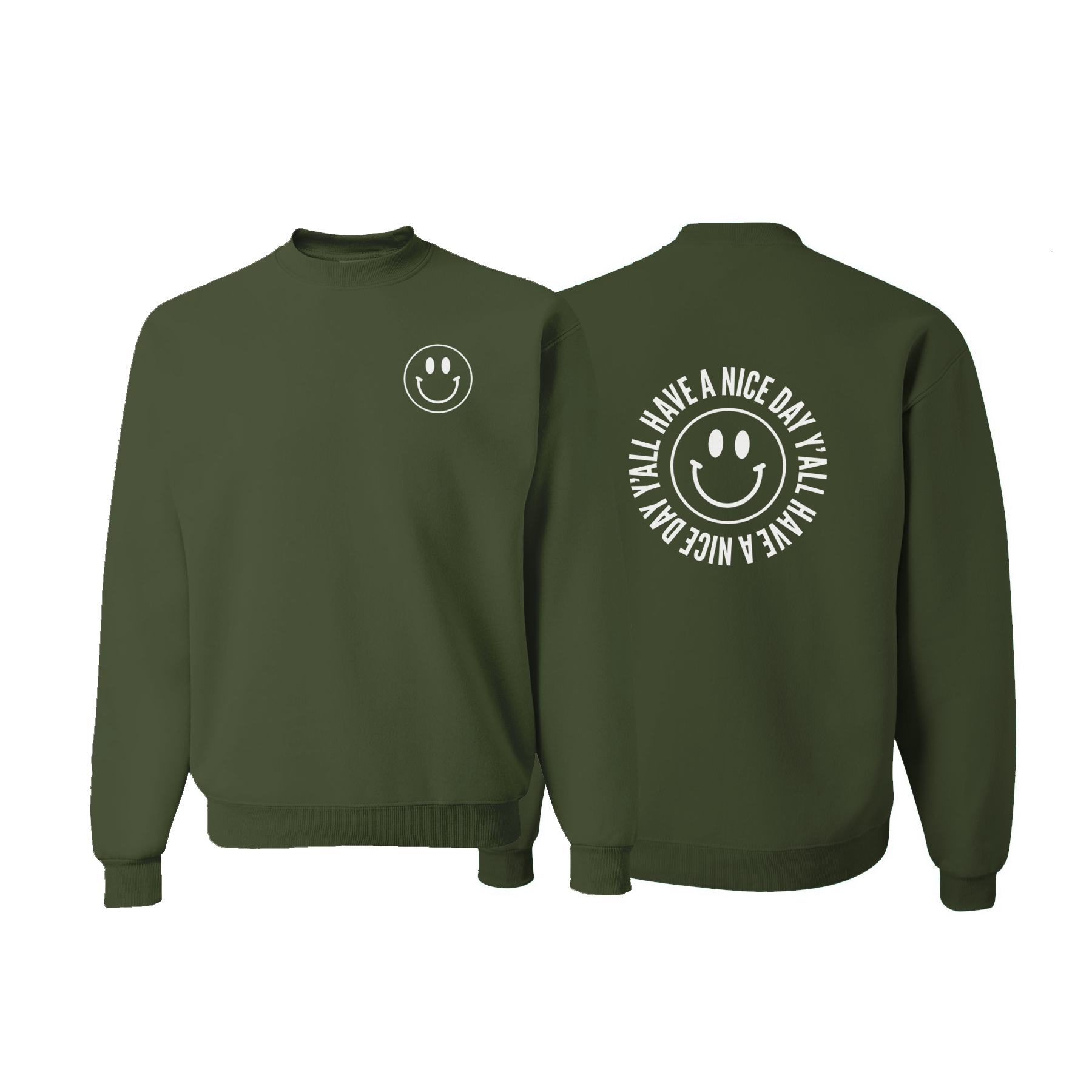 Smile Have a Nice Day Y all Sweatshirt Frankie Jean