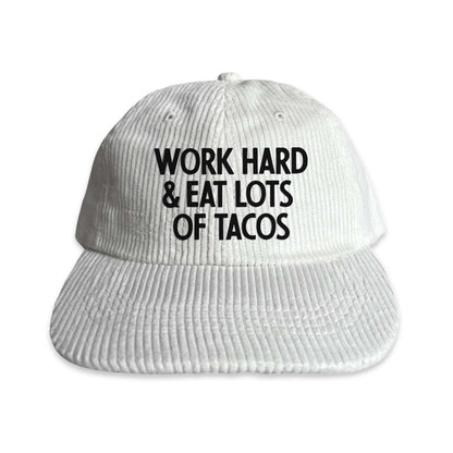 Work Hard & Eat Lots Of Tacos Corduroy Cap