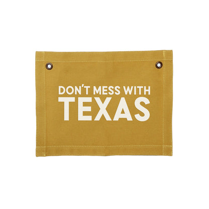 Don't Mess With Texas Small Canvas Flag