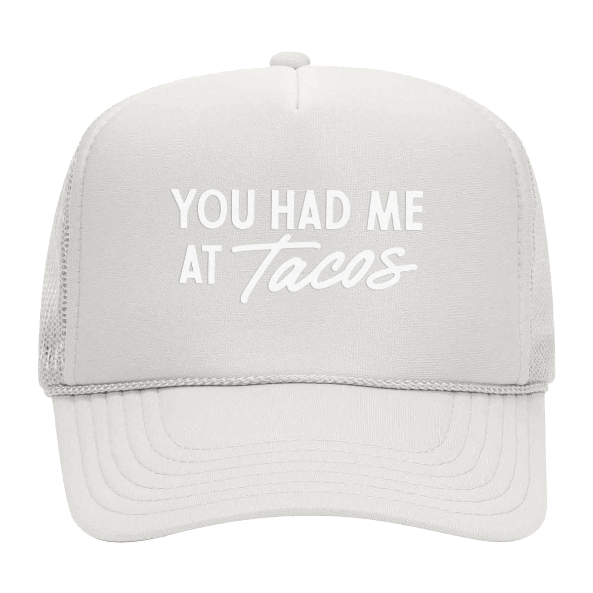 You Had Me at Tacos Foam Snapback