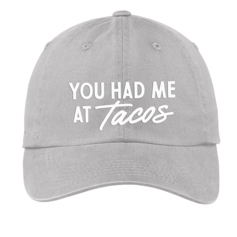 You Had Me At Tacos Baseball Cap