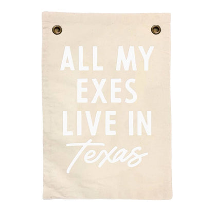 All My Exes Live in Texas Small Canvas Flag