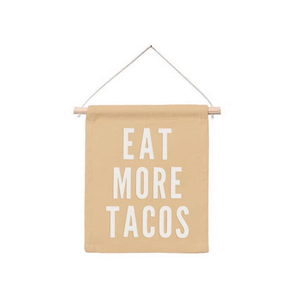 Eat More Tacos Hanging Canvas Banner